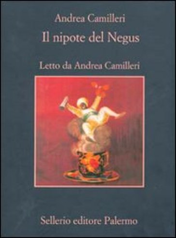 Il nipote del Negus. Audiolibro. 5 CD Audio - Andrea Camilleri