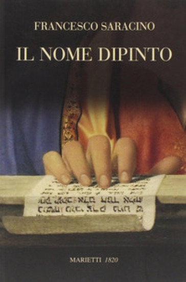 Il nome dipinto. Studi di esegesi figurativa - Francesco Saracino