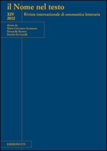 Il nome nel testo. Rivista internazionale di onomastica letteraria. 14.