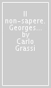 Il non-sapere. Georges Bataille sociologo della conoscenza