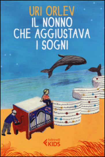 Il nonno che aggiustava i sogni - Uri Orlev