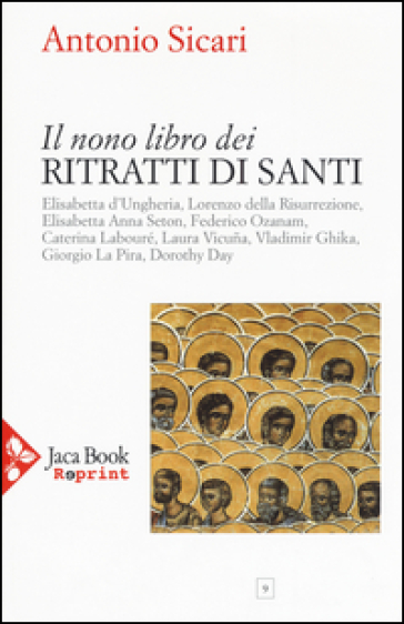 Il nono libro dei ritratti di santi - Antonio Maria Sicari