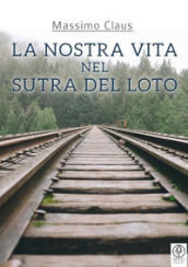 La nostra vita nel Sutra del Loto