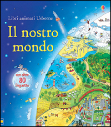 Il nostro mondo. Ediz. illustrata - Emily Bone - Marianna Oklejak