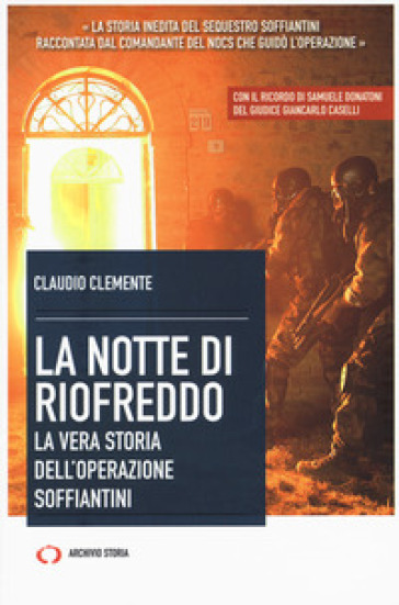 La notte di Riofreddo. La vera storia dell'operazione Soffiantini - Claudio Clemente