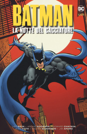 La notte del cacciatore. Batman - Archie Goodwin - Steve Englehart - Len Wein