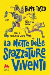 La notte delle spazzature viventi