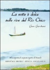 La notte è dolce sulle rive del Rio Chico