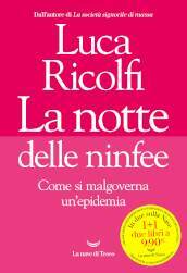 La notte delle ninfee. Come si malgoverna un epidemia