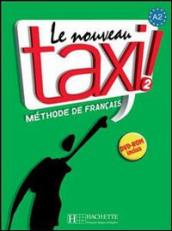 Le nouveau taxi! Livre de l élève. Per le Scuole superiori. Con DVD-ROM. Vol. 2