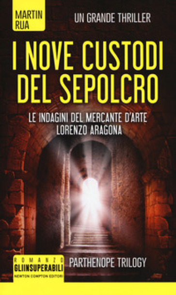 I nove custodi del sepolcro. Parthenope trilogy - Martin Rua