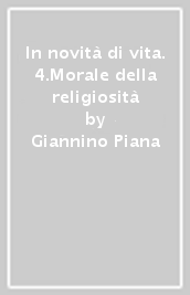 In novità di vita. 4.Morale della religiosità