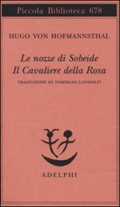 Le nozze di Sobeide-Il cavaliere della rosa