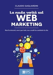 La nuda verità sul WEB MARKETING