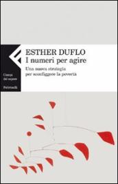 I numeri per agire. Una nuova strategia per sconfiggere la povertà