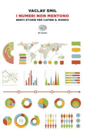 I numeri non mentono. Brevi storie per capire il mondo