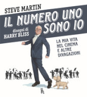 Il numero uno sono io. La mia vita nel cinema e altre divagazioni