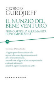 Il nunzio del bene venturo. Primo appello all umanità contemporanea