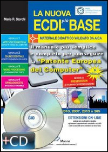 La nuova ECDL più base. Con CD-ROM - Mario R. Storchi