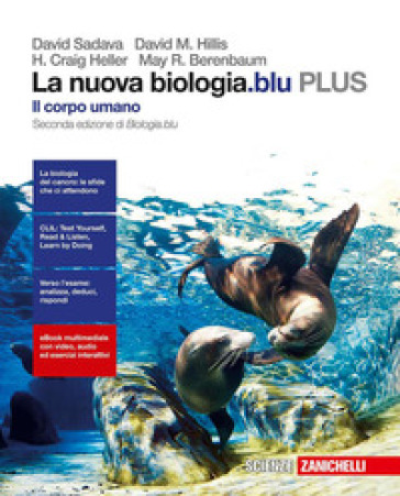 La nuova biologia.blu. Il corpo umano PLUS. Per le Scuole superiori. Con e-book. Con espansione online - David Sadava - David M. Hillis - Craig H. Heller