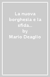 La nuova borghesia e la sfida del capitalismo