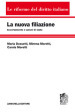 La nuova filiazione. Accertamento e azioni di stato