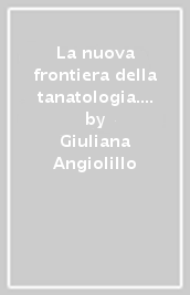 La nuova frontiera della tanatologia. Le biografie della Commedia. 2: Purgatorio