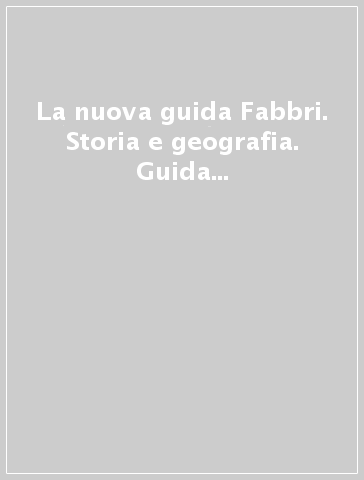 La nuova guida Fabbri. Storia e geografia. Guida per l'insegnante della 2ª classe elementare