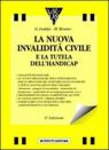 La nuova invalidità civile e la tutela dell'handicap - Gianfranca Ledda - Maurizio Bruno