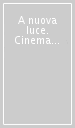 A nuova luce. Cinema muto italiano. 1.