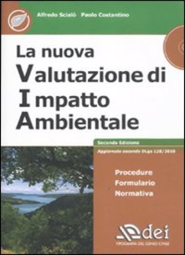 La nuova valutazione di impatto ambientale. Con CD-ROM - Alfredo Scialò - Paolo Costantino