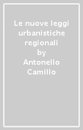 Le nuove leggi urbanistiche regionali