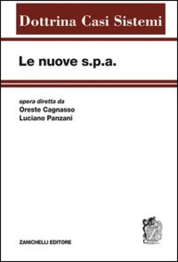 Le nuove s.p.a.. 1: Prolegomeni al nuovo diritto societario