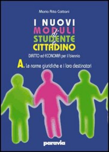 I nuovi moduli di Studente e cittadino. Diritto ed economia. Modulo E: La moneta e i rapporti internazionali. Con espansione online. Per le Scuole superiori - M. Rita Cattani