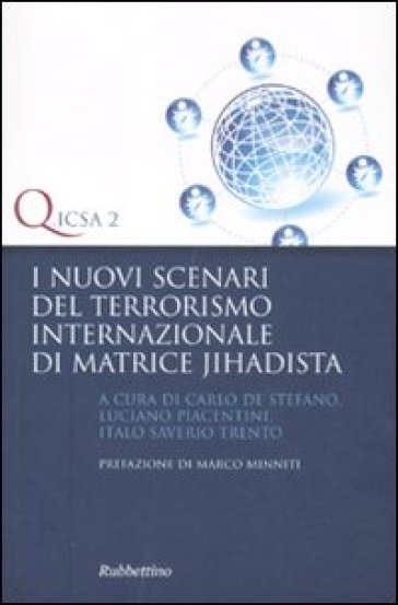 I nuovi scenari del terrorismo internazionale di matrice jihadista - Giu Del Can