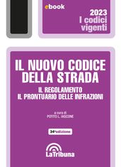 Il nuovo Codice della strada, il regolamento e il prontuario delle infrazioni