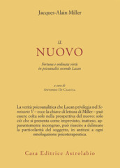 Il nuovo. Fortuna e ordinata virtù in psicoanalisi secondo Lacan