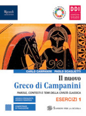 Il nuovo Greco di Campanini. Esercizi. Con Laboratorio traduzioni, Grammatica e Viaggi greci. Per le Scuole superiori. Con e-book. Con espansione online. Vol. 1