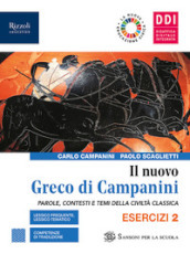 Il nuovo Greco di Campanini. Esercizi. Con Laboratorio traduzioni. Per le Scuole superiori. Con e-book. Con espansione online. Vol. 2