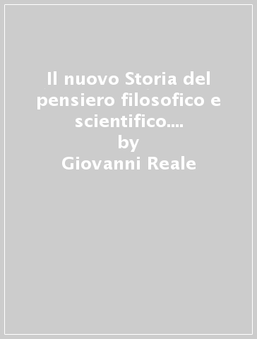 Il nuovo Storia del pensiero filosofico e scientifico. Vol. 3A-3B-Heidegger-CLIC Philosophy. Per i Licei. Con DVD-ROM. Con e-book. Con espansione online. Vol. 3 - Giovanni Reale - Dario Antiseri