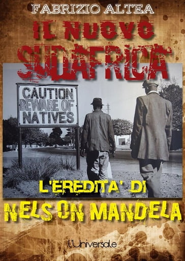Il nuovo Sudafrica: l'eredità di Nelson Mandela - Fabrizio Altea