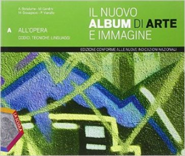 Il nuovo album di arte e immagine. Vol. A-B-C. Con Schede di approfondimento. Ediz. plus. Per la Scuola media. Con e-book. Con espansione online - Andrea Bonalume - Marina Gandini - Maurizio Giovagnoni