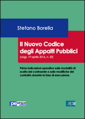 Il nuovo codice degli appalti pubblici - Stefano Borella