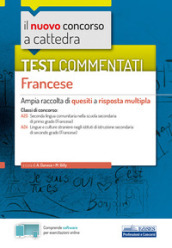 nuovo concorso a cattedra. Test commentati Francese. Ampia raccolta di quesiti a risposta multipla. Classi A25, A24. Con software di simulazione