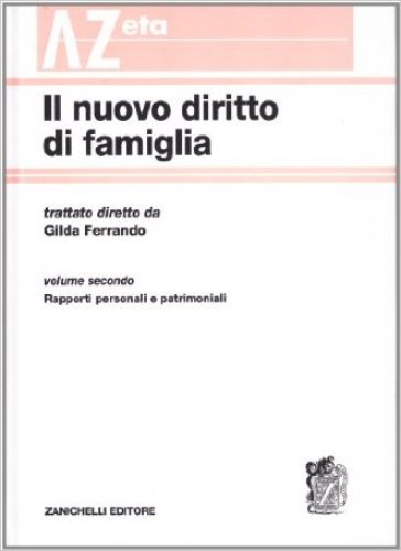 Il nuovo diritto di famiglia. 2: Rapporti personali e patrimoniali - Gilda Ferrando