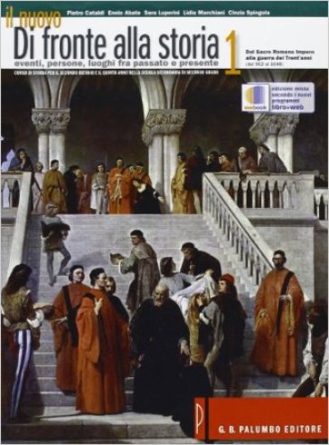 Il nuovo. Di fronte alla storia-Introduzione alla cittadinanza e alla Costituzione. Per le Scuole superiori. 1: Dal Sacro Romano Impero alla guerra dei Trent'anni - Pietro Cataldi - Ennio Abate - Sara Luperini