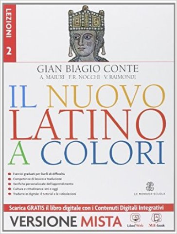 Il nuovo latino a colori. Lezioni. Per i Licei e gli Ist. magistrali. Con e-book. Con espansione online. 2. - Gian Biagio Conte - Rolando Ferri