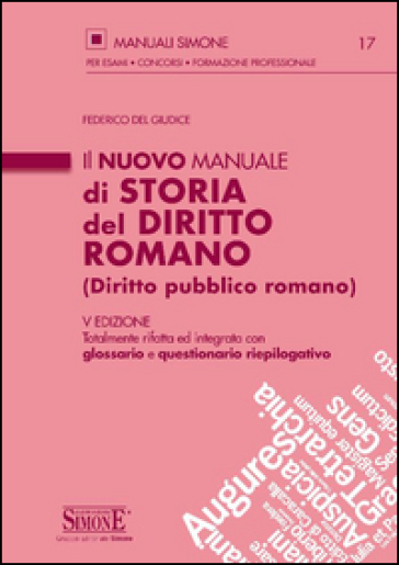 Il nuovo manuale di storia del diritto romano (diritto pubblico romano) - Federico Del Giudice