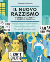 Il nuovo razzismo. Tra Black Lives Matter e giustizia climatica