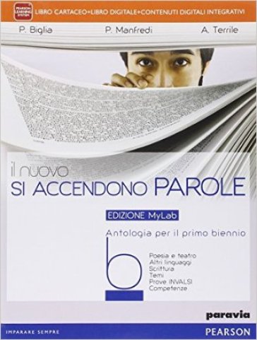 Il nuovo si accendono parole. Ediz. mylab. Per le Scuole superiori. Con e-book. Con espansione online - Paola Biglia - Paola Manfredi - Alessandra Terrile